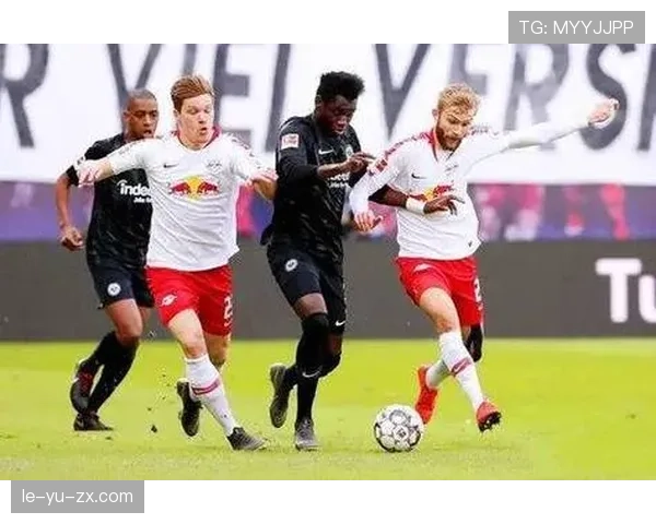 莱比锡逼抢体系引领战术革新，球队状态回暖再创佳绩